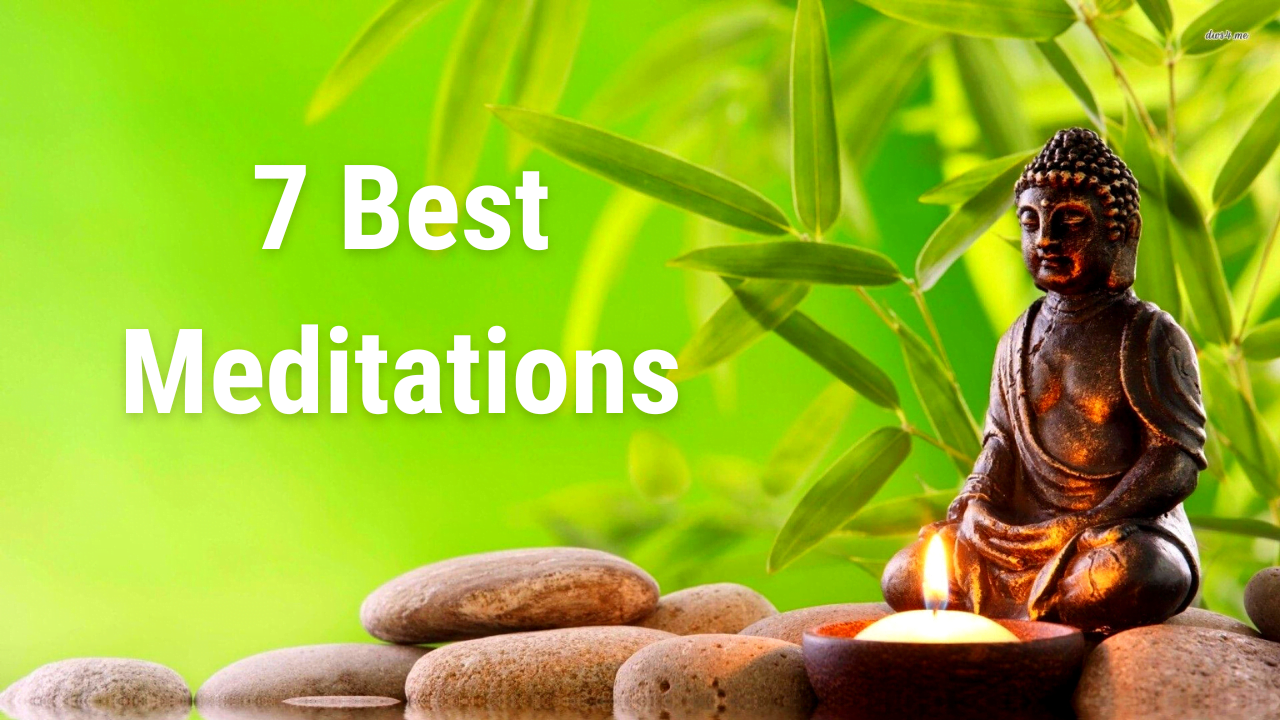 7 Best Types of Meditation: Which is Best For You?