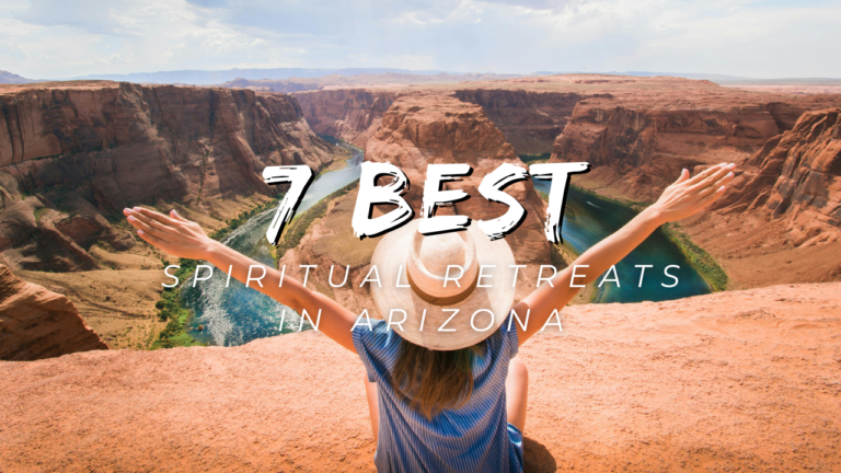 7 Best Spiritual Retreats In Arizona (Ultimate List)