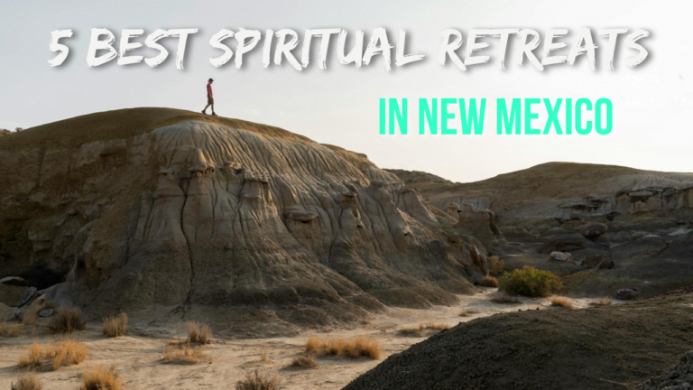 5 Best Spiritual Retreats In New Mexico (Ultimate List)